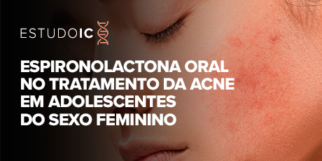 Espironolactona Oral no Tratamento da Acne em Adolescentes do Sexo Feminino