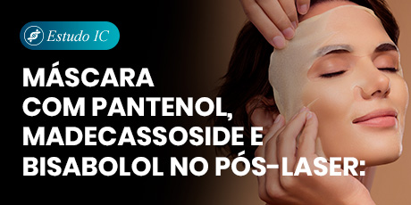 Máscara com Pantenol, Madecassoside e Bisabolol no Pós-Laser: Estudo Clínico Comprova Eficácia
