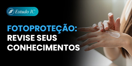Fotoproteção: Revise seus Conhecimentos