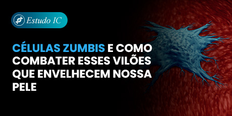 Células zumbis e como combater esses vilões que envelhecem nossa pele