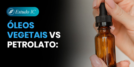 Óleos vegetais vs petrolato: um novo estudo comprova, com dados, o que eu ensino há anos