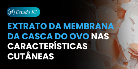 Extrato da Membrana da Casca do Ovo nas Características Cutâneas