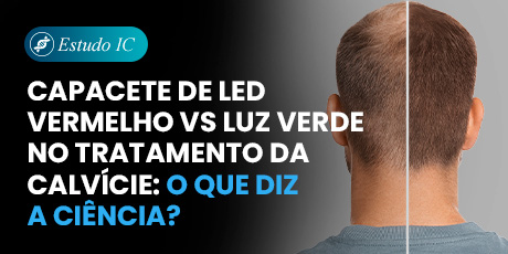 Capacete de LED Vermelho vs Luz Verde no Tratamento da Calvície: O Que Diz a Ciência?