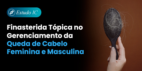 Finasterida Tópica no Gerenciamento da Queda de Cabelo Feminina e Masculina