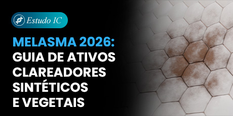 Melasma 2026: Guia de ativos clareadores sintéticos e vegetais