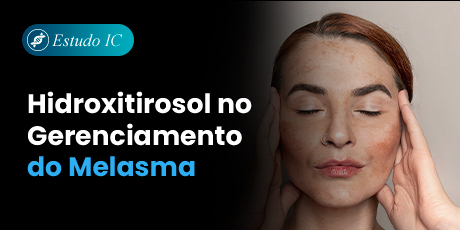 Hidroxitirosol no Gerenciamento do Melasma