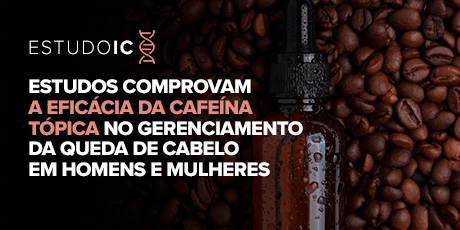 Estudos Comprovam a Eficácia da Cafeína Tópica no Gerenciamento da Queda de Cabelo em Homens e Mulheres