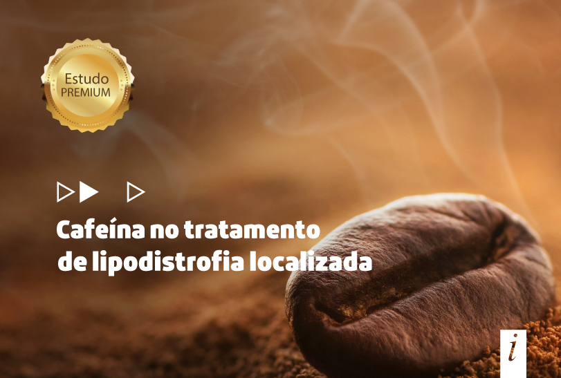 A utilização da cafeína como ativo cosmético para tratamento da lipodistrofia localizada