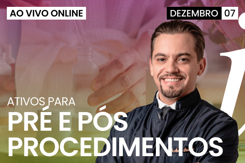 Ativos para Pré e Pós Procedimentos Estéticos | AO VIVO ONLINE