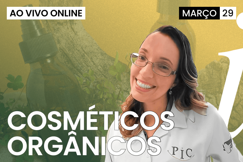 Cosméticos Orgânicos | AO VIVO ONLINE