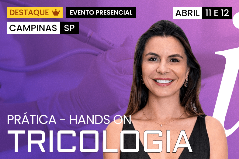 Hands On em Tricologia Clínica | PRESENCIAL