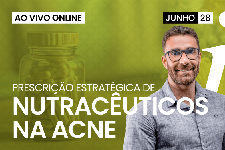 Prescrição Estratégica de Nutracêuticos para Acne | AO VIVO ONLINE 