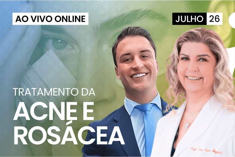 Tratamento da Acne e Rosácea | AO VIVO ONLINE