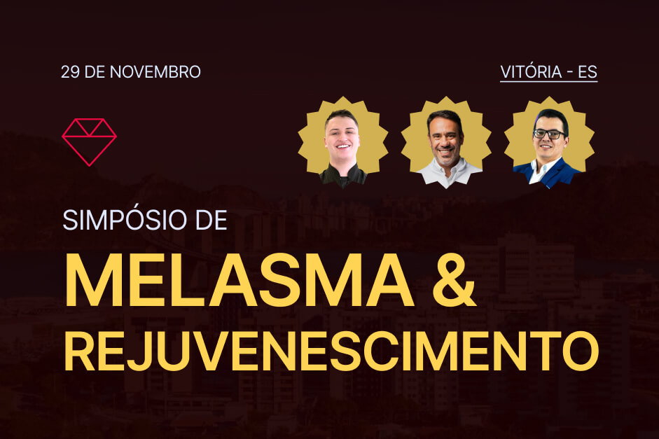 Simpósio de Melasma e Rejuvenescimento - Vitória/ES