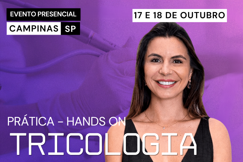 Hands On em Tricologia Clínica | PRESENCIAL