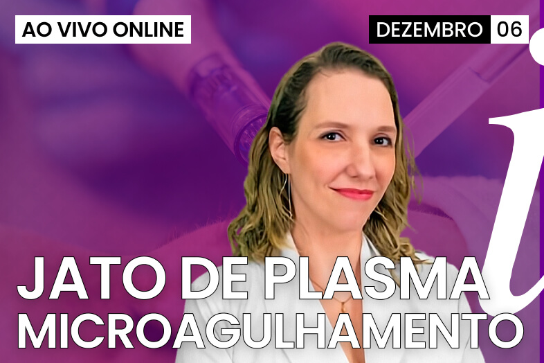  Jato de Plasma e Microagulhamento Fracionado | AO VIVO ONLINE
