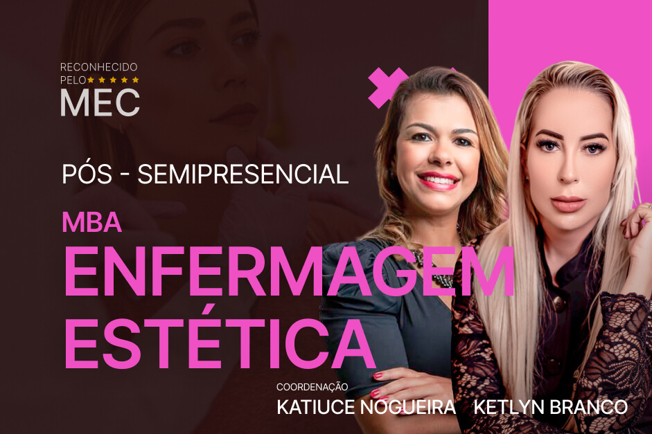 MBA Enfermagem Estética - SEMIPRESENCIAL - ONLINE