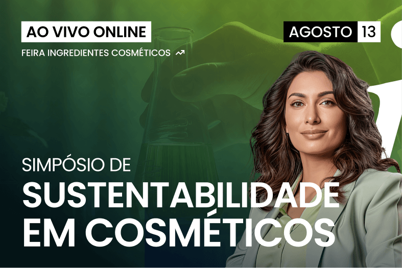 Simpósio de Sustentabilidade em Cosméticos | AO VIVO ONLINE