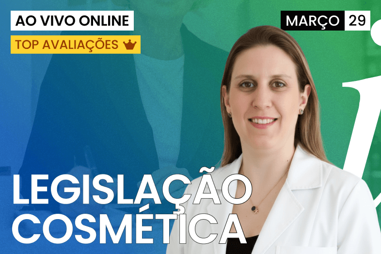 Legislação Cosmética e Assuntos Regulatórios | AO VIVO ONLINE